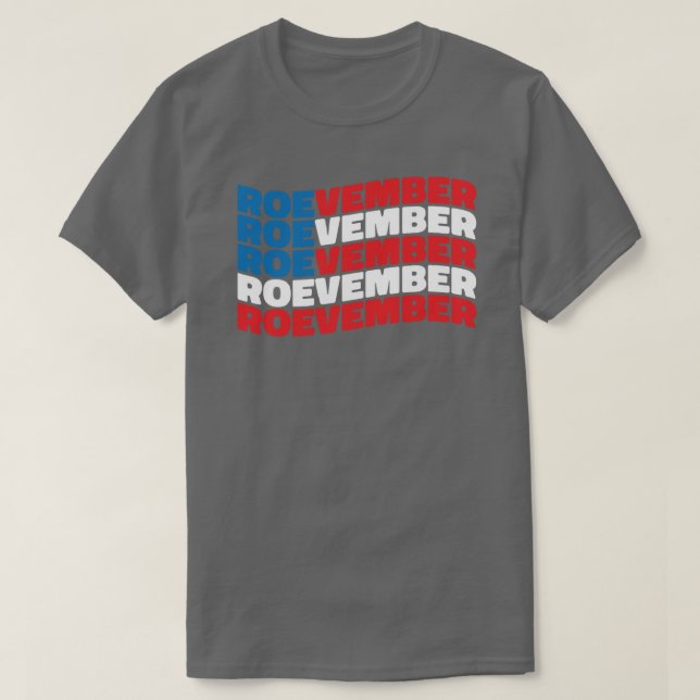 ROEVEMBER IS COMING (4) T-Shirt (Design Front)