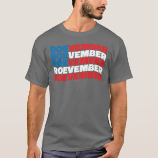 ROEVEMBER IS COMING (4) T-Shirt