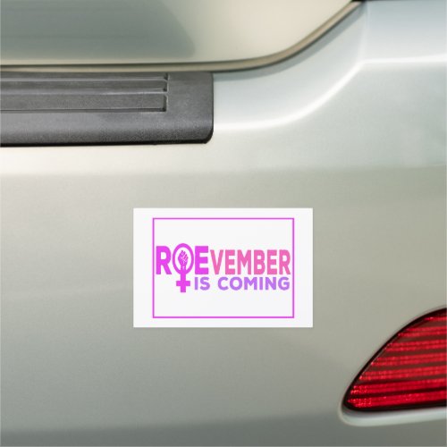 Roevember Is Coming  Election November 2022 Car Magnet