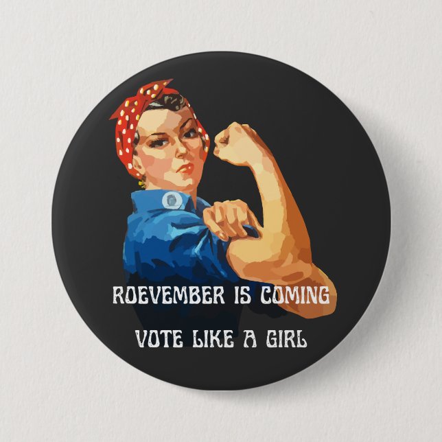 Roevember is Coming Rosie the Riveter  Button (Front)
