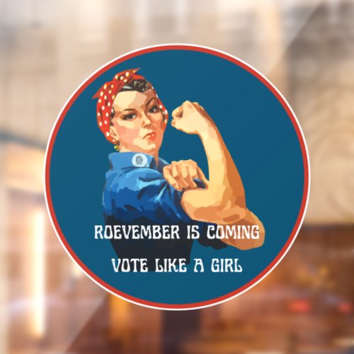Roevember is Coming Rosie the Riveter  Window Cling