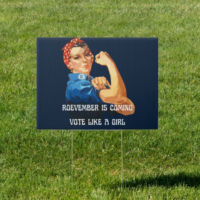 Roevember is Coming Rosie the Riveter Yard Sign (Insitu)