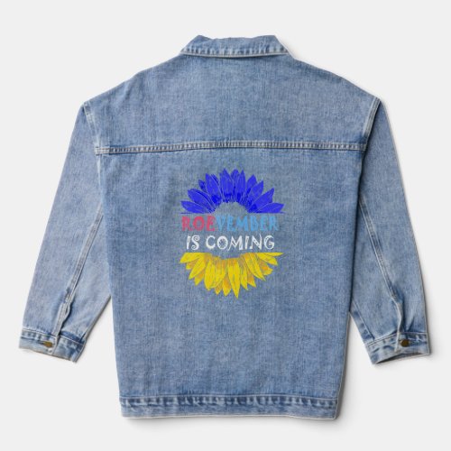 Roevember Is Coming Sunflower Roe v Wade Pro Choic Denim Jacket