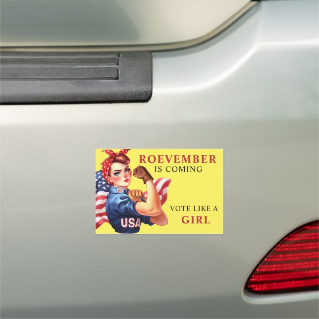  Roevember is Coming Vote Like A Girl Car Magnet (In Situ)