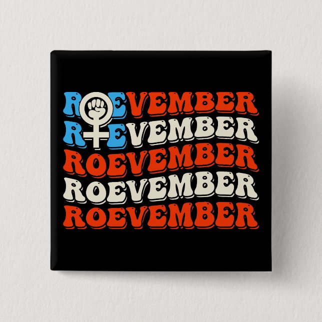 Roevember November 24 Election  Button (Front)