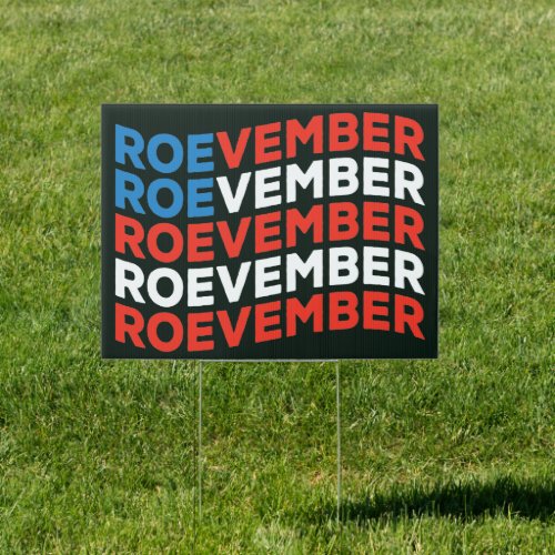 ROEVEMBER  Remember November 24 Election Sign