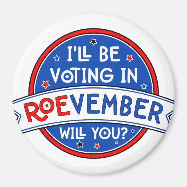 ROEvember voting badge Magnet (Front)