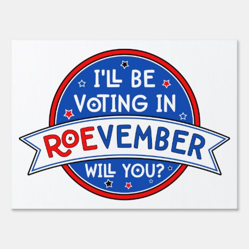 ROEvember voting badge Sign