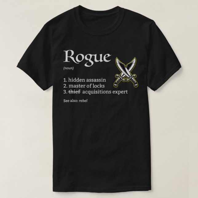 Rogue Class Definition Dungeons and RPG Dragons Zi T-Shirt (Design Front)