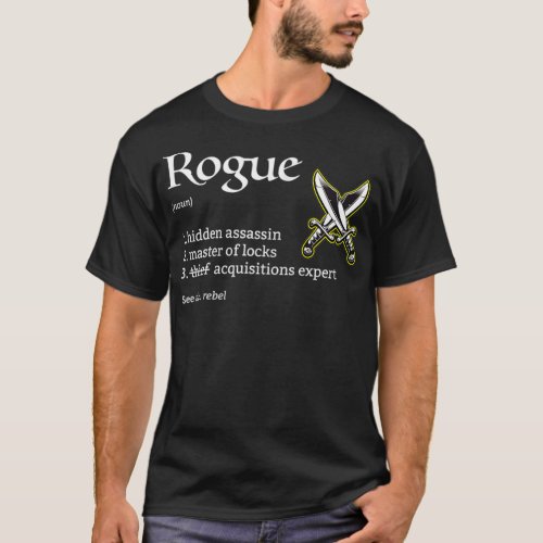 Rogue Class Definition Dungeons and RPG Dragons Zi T_Shirt