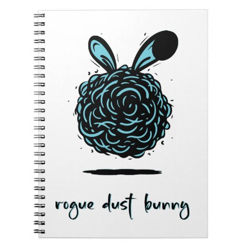 Rogue Dust Bunny Notebook