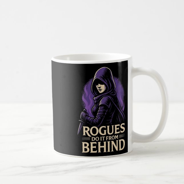Rogues Do It From Behind Funny Rpg Tabletop Gaming Coffee Mug (Right)