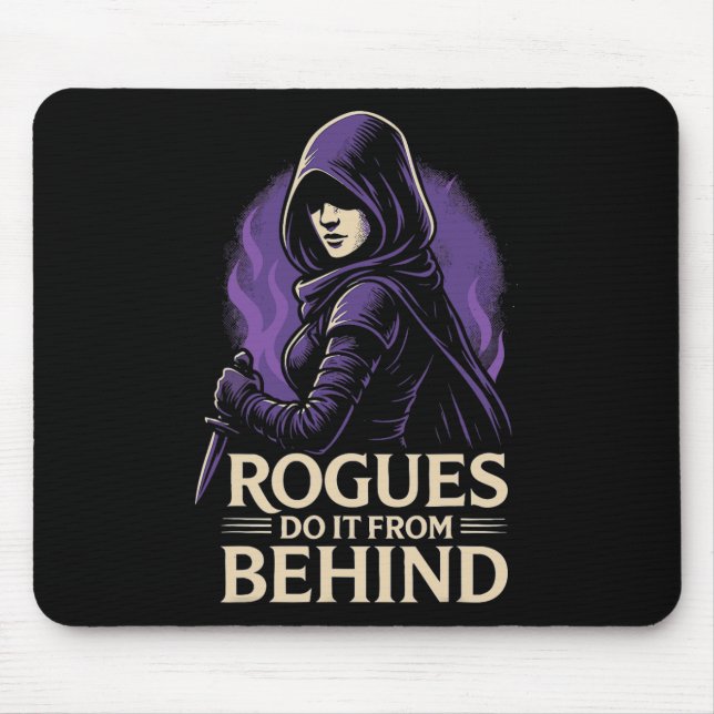 Rogues Do It From Behind Funny Rpg Tabletop Gaming Mouse Pad (Front)