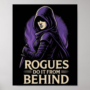 Rogues Do It From Behind Funny Rpg Tabletop Gaming Poster