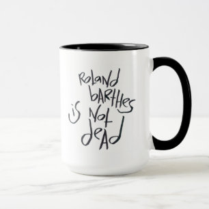 Roland Barthes Is Not Dead Mug