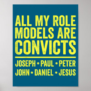 Role models are convicts joseph paul peter john poster