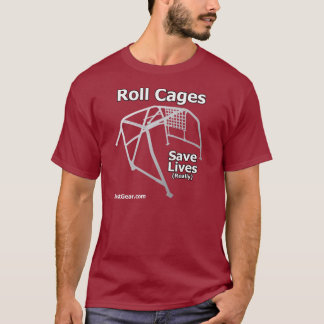 Roll Cages Save Lives - Dark T-Shirt by BoostGear