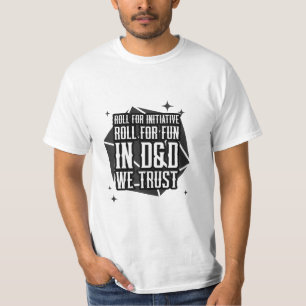 Roll for initiative T-Shirt