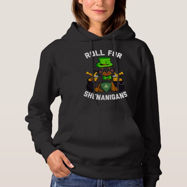 Roll For Shenanigans Rottweiler Dog D20 Rpg St Pat Hoodie (Front)