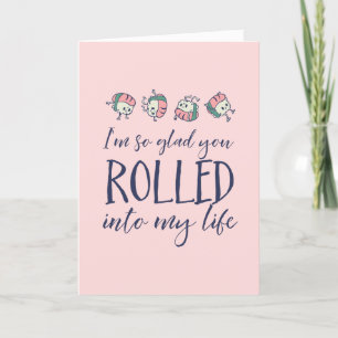 Roll Into My Life Sushi Pun Funny Valentine's Day Holiday Card