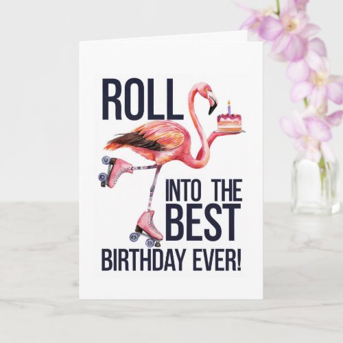 Roll Into Your Best Birthday Ever Funny Flamingo