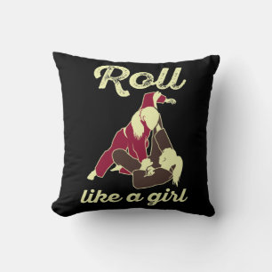 Roll Like a Girl Brazilian Jiu Jitsu BJJ Throw Pillow