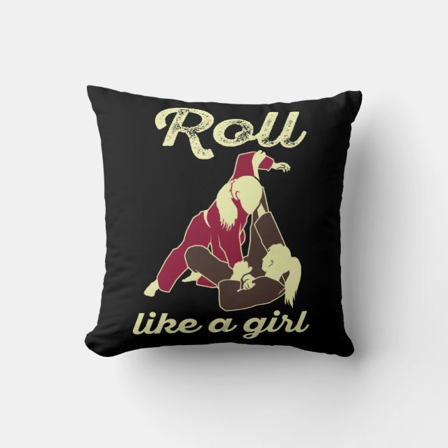 Roll Like a Girl Brazilian Jiu Jitsu BJJ Throw Pillow (Front)