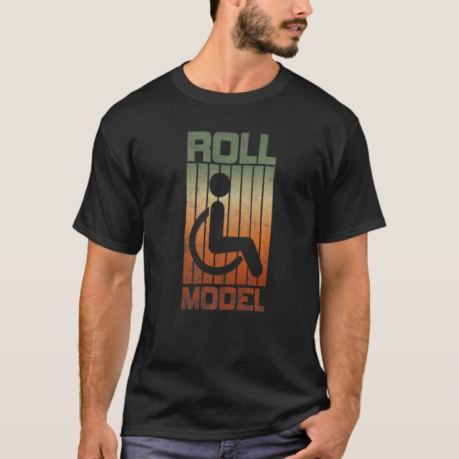 Roll Model Disability Awareness Pwd Wheelchair Mod T-Shirt (Front)