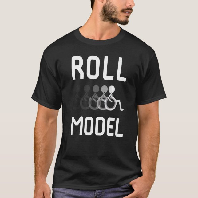 Roll Model Disability Awareness Pwd Wheelchair Mod T-Shirt (Front)
