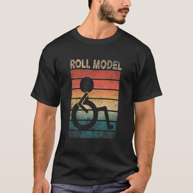 Roll Model Disability Awareness Pwd Wheelchair Mod T-Shirt (Front)