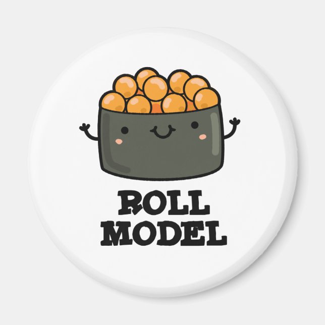Roll Model Funny Food Sushi Roll Pun  Magnet (Front)