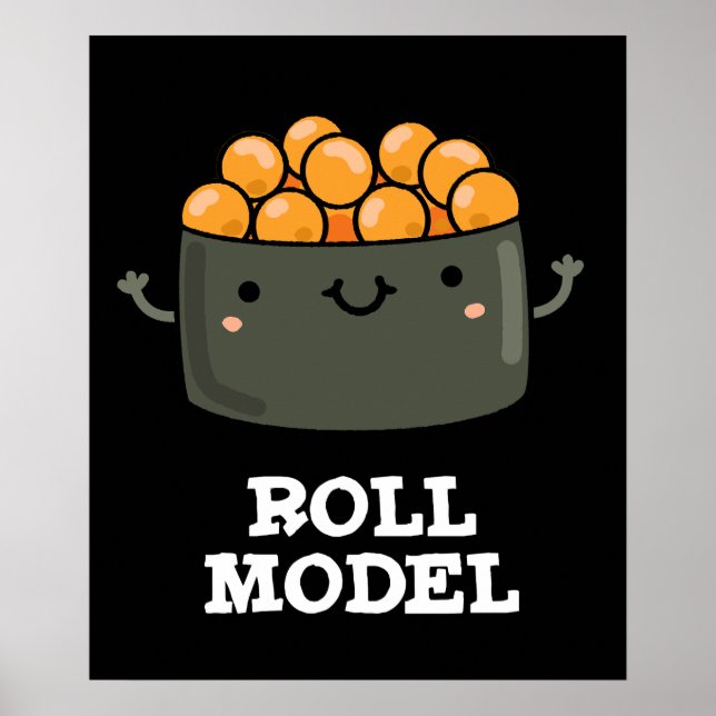 Roll Model Funny Food Sushi Roll Pun  Poster (Front)