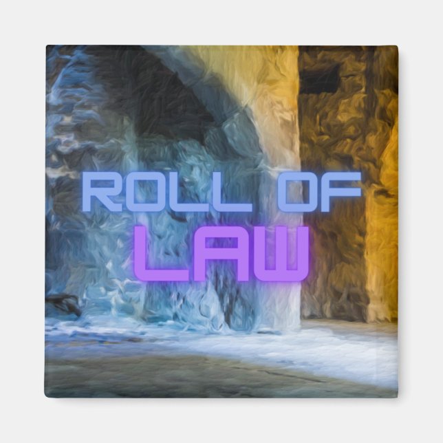 Roll of Law Magnet (Front)