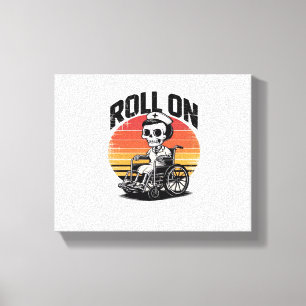 Roll On Skeleton Nurse – Dark Humor Healthcare Vib Canvas Print