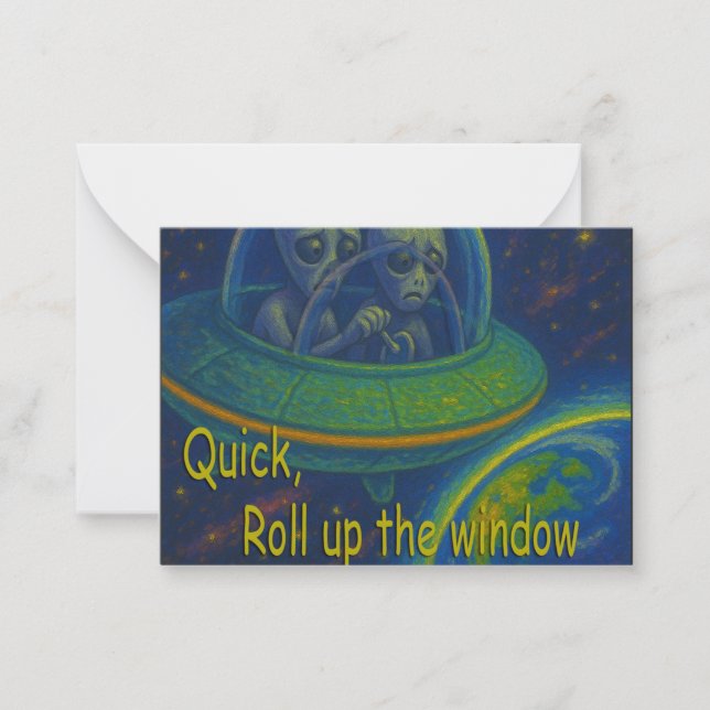roll up the window alien UFO humor science fiction Note Card (Front)