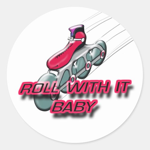 Roll With It Baby Classic Round Sticker
