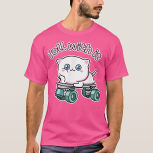 Roll With It Cute Roller Skate And Kawaii Cat Desi T-Shirt