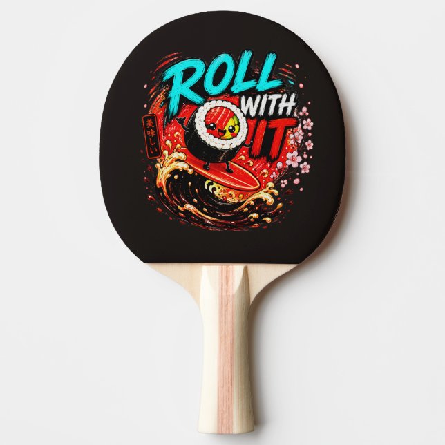 Roll With It – Funny Surfing Sushi Design Ping Pong Paddle (Front)
