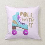 ROLL WITH IT | Retro Roller Skate Throw Pillow<br><div class="desc">Fun design for 80's lovers or roller skaters featuring a retro illustration of a roller skate in blue with pink and a faux gold glitter thunder bolt designed on it. The typography text says "ROLL WITH IT" in fun hand written fonts. Inspirational and funny quote.</div>