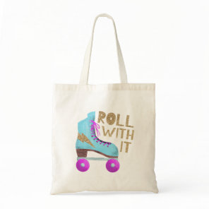 ROLL WITH IT | Roller Skate Quote Tote Bag