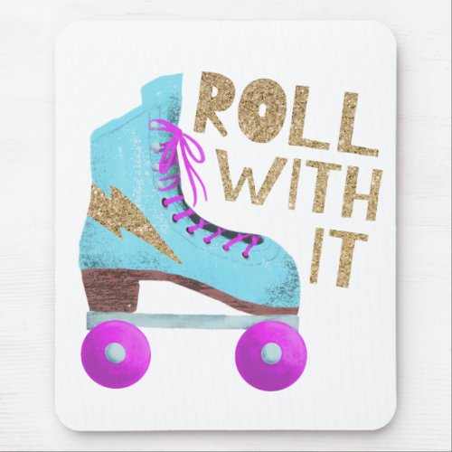 Roll With It  Roller Skate Typography Mouse Pad