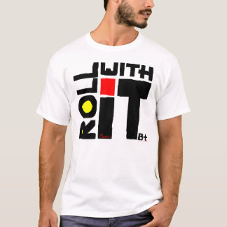 Roll With It T-Shirt