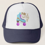 ROLL WITH IT | Vintage Rollers Skate Trucker Hat<br><div class="desc">Fun design for 80's lovers or roller skaters featuring a retro illustration of a roller skate in blue with pink and a faux gold glitter thunder bolt designed on it. The typography text says "ROLL WITH IT" in fun hand written fonts. Inspirational and funny quote.</div>