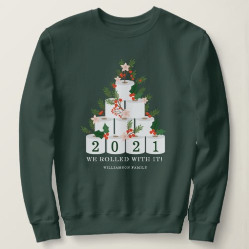 Rolled With It Christmas Family Toilet Paper Tree Sweatshirt