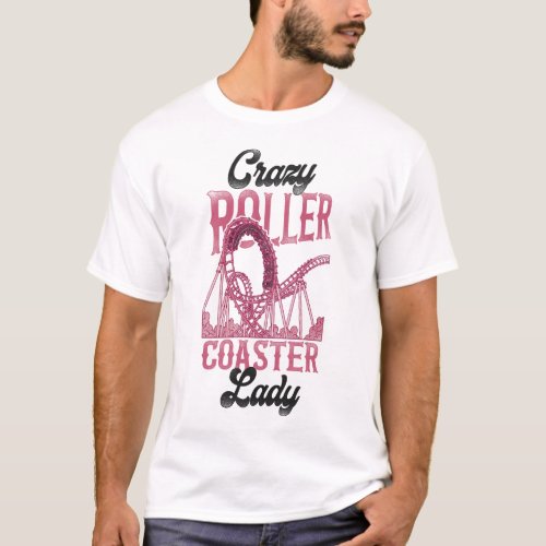 Roller Coaster Amusement Park Crazy Roller Coaster T_Shirt