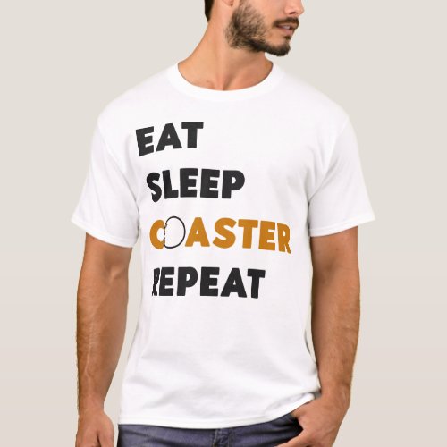 Roller Coaster Amusement Park Eat Sleep Coaster T_Shirt