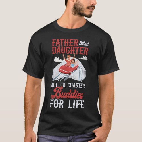 Roller Coaster Amusement Park Father And Daughter T_Shirt