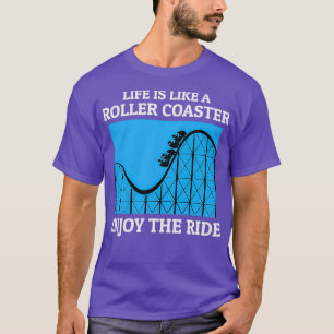 Roller Coaster Amusement Park Funny Saying T-Shirt