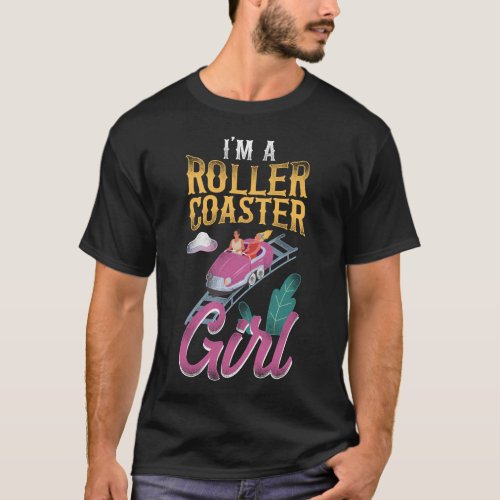 Roller Coaster Amusement Park Im A Roller Coaster T_Shirt