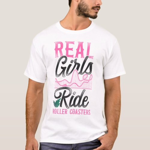 Roller Coaster Amusement Park Real Girls Ride T_Shirt